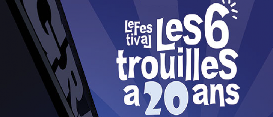 Le Festival « les 6 Trouilles 2023 » fête ses 20 ans !