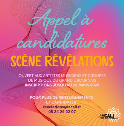 Appel à candidatures Scène révélations Fête de la musique La Cali